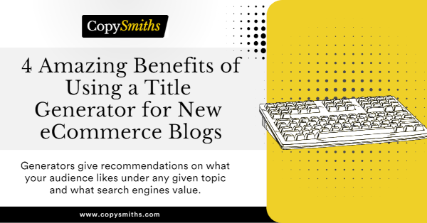 benefits using title generator for eCommerce blogs LinkedIn promo